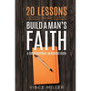 20 Lessons That Build a Man's Faith: A Conversational Mentoring Guide - Paperback