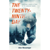 The Twenty-Ninth Day: Surviving a Grizzly Attack in the Canadian Tundra - Paperback