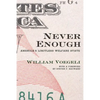 Never Enough: America's Limitless Welfare State - Hardcover
