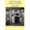 How to Make Dolls' Houses - Paperback