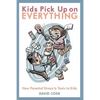 Kids Pick Up on EVERYTHING - Paperback