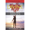 Metaphysical Divine Wisdom on Universal, Physical, Spiritual and Soul Love: A Practical Motivational Guide to Spirituality Series - Paperback