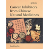 Cancer Inhibitors from Chinese Natural Medicines - Paperback