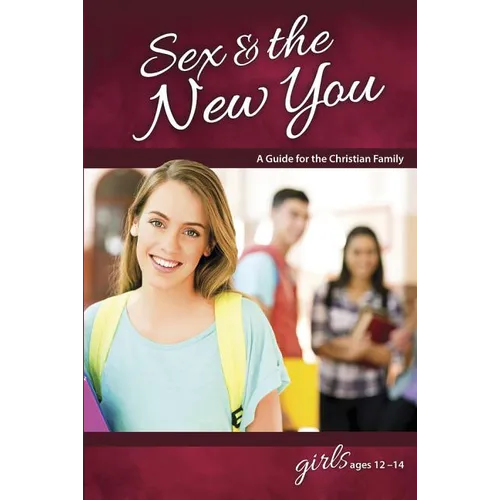 Sex & the New You: For Girls Ages 12-14 - Learning about Sex - Paperback