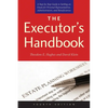 The Executor's Handbook: A Step-By-Step Guide to Settling an Estate for Personal Representatives, Administrators, and Beneficiaries - Paperback