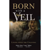 Born with a Veil: Living with the Unliving - Hardcover