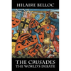 The Crusades: The World's Debate - Paperback