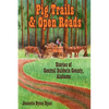 Pig Trails and Open Roads: Stories of Central Baldwin County, Alabama - Paperback