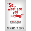 So...What Are You Saying? - Paperback