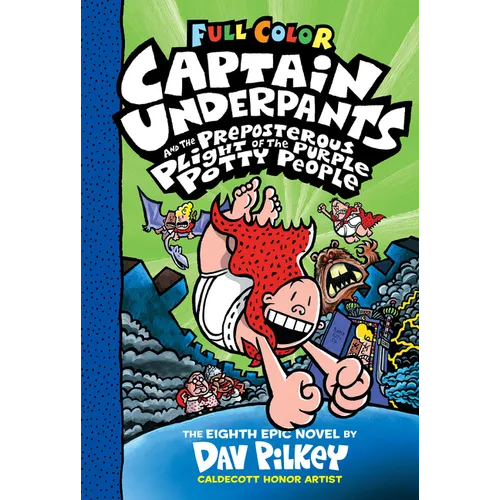 Captain Underpants and the Preposterous Plight of the Purple Potty People: Color Edition (Captain Underpants #8): From the Creator of Dog Man: Volume - Hardcover