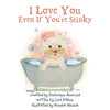 I Love You Even If You're Stinky: WISP: Book One - Paperback