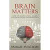 Brain Matters: How to help anyone learn anything using neuroscience - Paperback