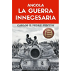 Angola, la guerra innecesaria - Paperback