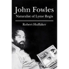 John Fowles: Naturalist of Lyme Regis - Paperback