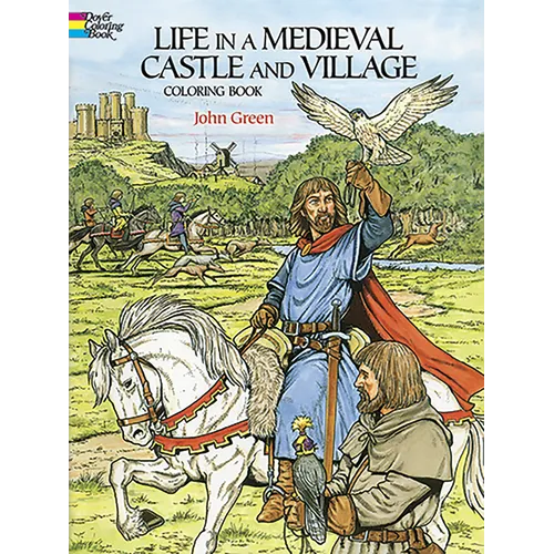 Life in a Medieval Castle and Village Coloring Book - Paperback