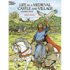 Life in a Medieval Castle and Village Coloring Book - Paperback