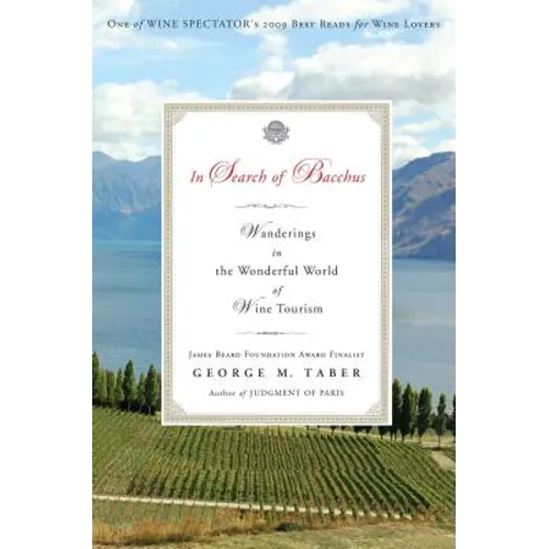 In Search of Bacchus: Wanderings in the Wonderful World of Wine Tourism - Paperback