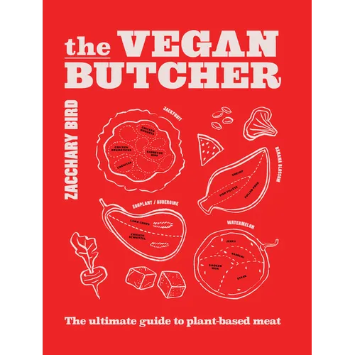 The Vegan Butcher: The Ultimate Guide to Plant-Based Meat - Hardcover