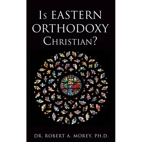 Is Eastern Orthodoxy Christian? - Paperback