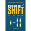 Prepare to Shift: Proven ways to shift your hobby into a growing business. - Paperback
