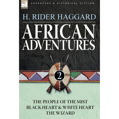 African Adventures: 2-The People of the Mist, Black Heart and White Heart & the Wizard - Hardcover