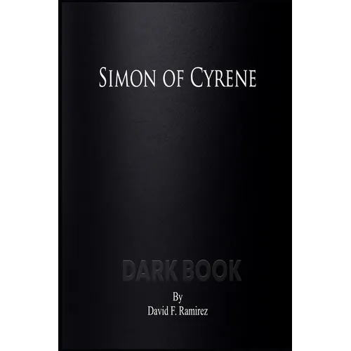 Simon of Cyrene: Dark Book - Paperback