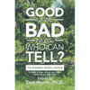 Good News, Bad News, Who Can Tell?: The Pandemic Reveals Wisdom - Paperback