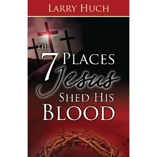7 Places Jesus Shed His Blood - Paperback