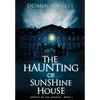 The Haunting of Sunshine House - Hardcover