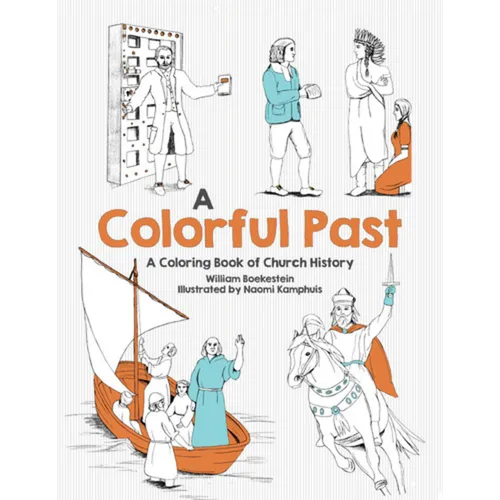Colorful Past: A Coloring Book of Church History Through the Centuries - Paperback