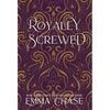 Royally Screwed - Hardcover