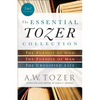 The Essential Tozer Collection: The Pursuit of God, the Purpose of Man, and the Crucified Life - Paperback