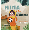 Mina vs. the Monsoon - Hardcover