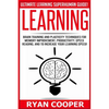 Learning: Brain Training And Plasticity Techniques For Memory Improvement, Productivity, Speed Reading, And To Increase Your Learning Speed! - Paperback