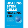 Healing Stem Cells Healing You: Choosing Regenerative Medical Injection Therapy to treat osteoarthritis, tendon tears, meniscal tears, hip and knee in - Paperback