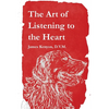 The Art of Listening to the Heart - Paperback