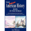 The Best American History Book in the World: All The Information You Need To Know Without All The Stuff That Will Put You To Sleep - Hardcover
