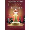 The Improving Chess Thinker - Paperback
