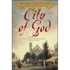 City of God: A Novel of Passion and Wonder in Old New York - Paperback