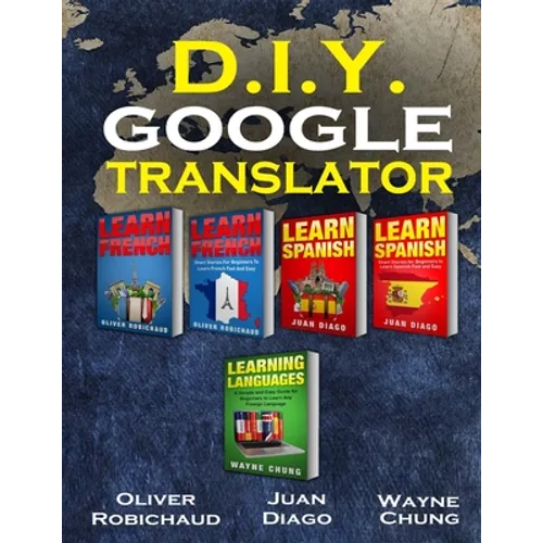 Learn French, Learn Spanish, Learn French and Spanish with Short Stories: 5 Books in 1! Learn Conversational Spanish & French & Learn Spanish & French - Paperback