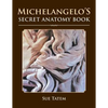 Michelangelo's Secret Anatomy Book - Paperback
