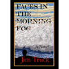 Faces In The Morning Fog - Hardcover