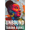 Unbound: My Story of Liberation and the Birth of the Me Too Movement - Hardcover