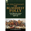 Sir John Fortescue's The Bloodiest Folly: the British Army in Afghanistan 1837-42 - Paperback