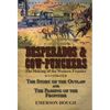 Desperados & Cow-Punchers: the Making of the Western Frontier-The Story of the Outlaw and The Passing of the Frontier - Hardcover