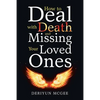 How to Deal with Death and Missing Your Loved Ones - Paperback