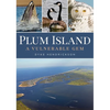 Plum Island: A Vulnerable Gem - Paperback