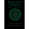 Conjure Codex 2: A Compendium of Invocation, Evocation, and Conjuration - Paperback
