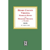 Henry County, Virginia Marriage Bonds and Ministers' Returns, 1778-1849 - Paperback