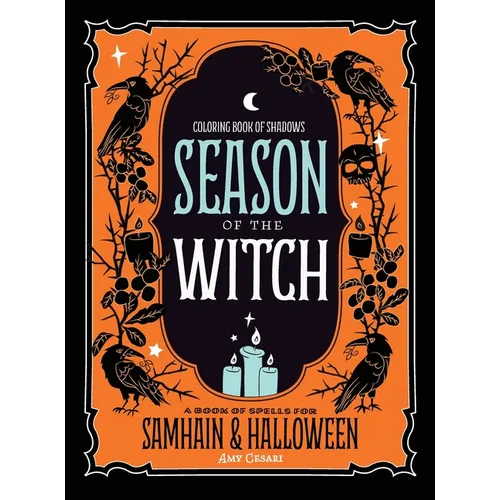 Coloring Book of Shadows: Season of the Witch: Spells for Samhain and Halloween - Hardcover